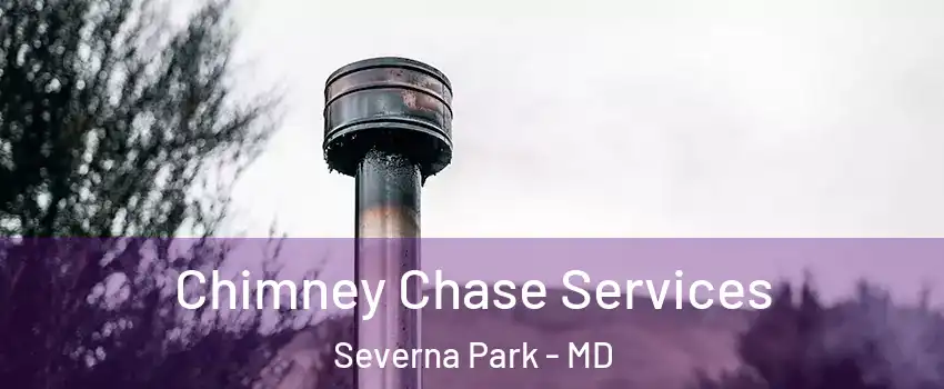  Chimney Chase Services Severna Park - MD