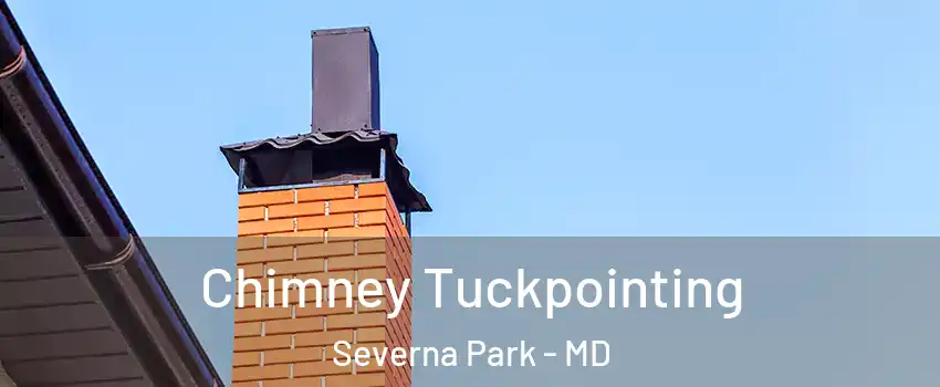  Chimney Tuckpointing Severna Park - MD