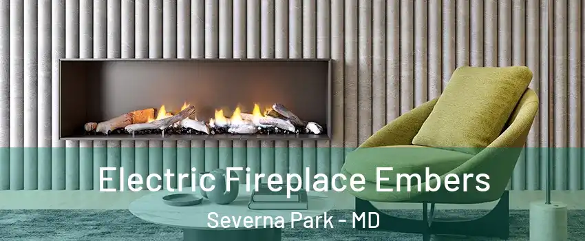  Electric Fireplace Embers Severna Park - MD