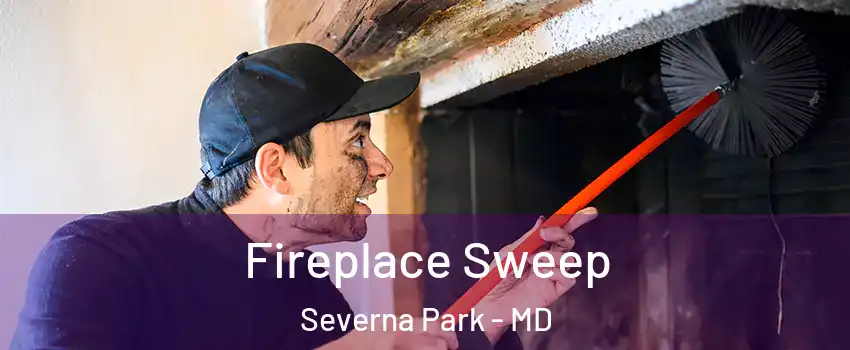  Fireplace Sweep Severna Park - MD