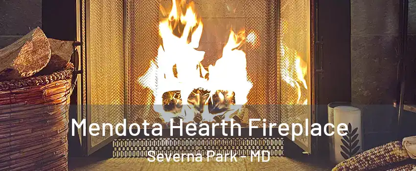  Mendota Hearth Fireplace Severna Park - MD