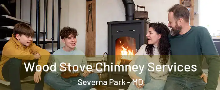  Wood Stove Chimney Services Severna Park - MD